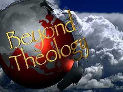 Beyond Theology